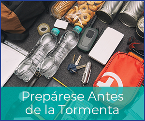 Preparación de Huracanes - Prepárese Antes de la Tormenta